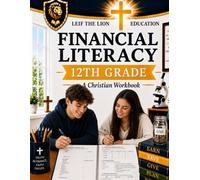 12th Grade Financial Literacy: A Christian Homeschool Workbook