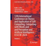 12th International Conference on Theory and Application of Soft Computing, Computing With Words and and Perception and Artificial Intelligence - Icsccw-2024: Volume 2: 1622