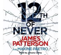 12th of Never (Womens Murder Club 12) by Patterson, James on 14/02/2013 Abridged edition