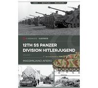 12th SS Panzer Division Hitlerjugend: From Formation to the Battle of Caen
