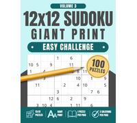 12x12 Sudoku Giant Print: Easy Challenge, Volume 3: 100 Large Print Sudoku Puzzles for Adults and Seniors, 8.5" x 11", 1 puzzle per page