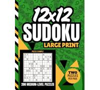 12x12 Sudoku Large Print: 200 Puzzles / All Medium Level / Two Per Page / Numbers Only / Jumbo Font - Simple To Read / With Solutions / Brain Teaser Gift For Adults