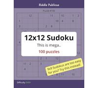 12x12 Sudoku puzzles: 100 "easy" 12x12 puzzles | 8x10 inch book size