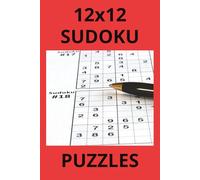 12x12 sudoku puzzles: A Collection of Large Grid Sudoku Puzzles for Puzzle Enthusiasts