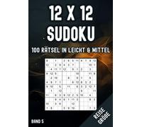 12x12 Sudoku Taschenbuch: Kompakte Rätsel in Leicht & Mittel für Anfänger