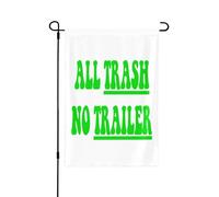 12X18 Double Sided, Bandiera da giardino con scritta "Tutti i rifiuti, nessun rimorchio", Divertente cartello da giardino, Decorazioni per casa, striscione da giardino per esterni