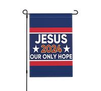 12x18 Gesù 2024 La nostra unica speranza Bandiera da giardino Targa in tela bifacciale Cristo Gesù 2024 Bandiera da giardino Christian God Bless America Casa Prato Bandiera Senza supporto per bandiera