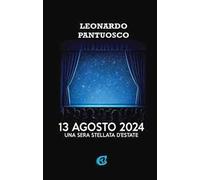 13 agosto 2024. Una sera stellata d'estate