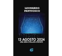 13 agosto 2024. Una sera stellata d'estate