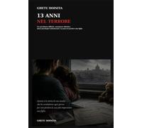 13 anni nel terrore: La voce del' anima risvegliata