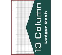 13 Column Ledger Book: 8.27 x 11.69" Accounting Ledger Book for Small Business or Personal Finance, Thirteen Column Ledger Notebook for Bookkeeping, 13 Column Columnar Pad, 100 Pages