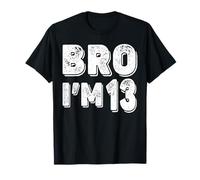 13° Compleanno Ragazzo Bro I' m 13 Anno Ragazzi Bambini Tredici Bday Maglietta