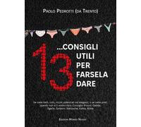13… consigli utili per farsela dare