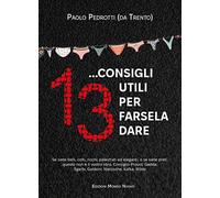 13… consigli utili per farsela dare - NUOVO