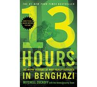 13 hours. Film tie-in: The Inside Account of What Really Happened in Benghazi