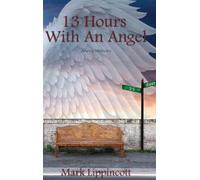 13 HOURS WITH AN ANGEL
