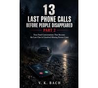 13 Last Phone Calls Before People Disappeared: True Final Conversations That Became the Last Clue in Unsolved Missing Person Cases