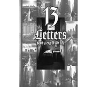 13 Letters: From a Cell to the City