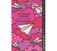 13 Little Blue Envelopes Epic Reads Edition