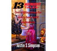 13 Midnight Tales:: One chilling story for every hour until Halloween
