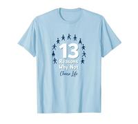 13 Motivi per Cui No: Scegli Il Messaggio ispiratore della Vita Maglietta, Uomo, Celeste, M