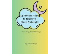 13 Proven Ways to Improve Sleep Naturally | Great Sleep, Better Mornings: Great Sleep, Better Mornings