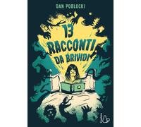 Libri Poblocki Dan - 13 Racconti Da Brivido