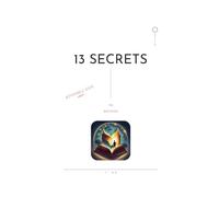 13 SECRETS TO SUCCESS: Actionable Steps Inside!