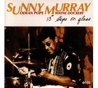 13 Steps On Glass by Sunny Murray (1998-01-01)