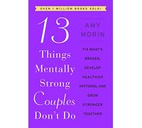 Amy Morin 13 Things Mentally Strong Couples Don't Do (Tascabile)