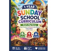 13-Week Sunday School Curriculum for Kids - Volume 1: Complete Bible Lessons, Activities, Worksheets & Teacher’s Guide for Children Ages 4-12