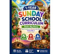 13-Week Sunday School Curriculum - Volume 2: Complete Bible Lessons, Activities, Worksheets & Teacher’s Guide for Children Ages 4-12