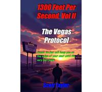 1300 Feet Per Second VII: The Vegas Protocol