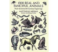1300 Real And Fanciful Animals: From Seventeenth-Century Engravings