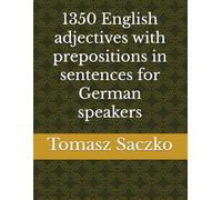 1350 English adjectives with prepositions in sentences for German speakers