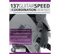 Chris Brooks Joseph Alexand 137 Guitar Speed & Coordination Exercis (Tascabile)