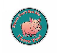 13cmx13cm per Bacon Pig Don't Eat Me I Love You Sign Car