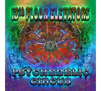 13Th Floor Elevators - Psychedelic Circus
