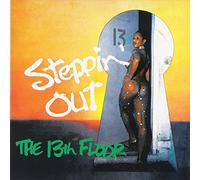 13TH FLOOR - STEPPIN` OUT - THE 13TH FLOOR