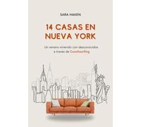 14 casas en Nueva York: Un verano viviendo con desconocidos a través de CouchSurfing