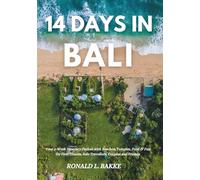 14 DAYS IN BALI: Your 2-Week Itinerary Packed with Beaches, Temples, Food & Fun for First-Timers, Solo Travellers, Couples and Friends