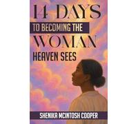 14 Days of Becoming the Woman Heaven Sees