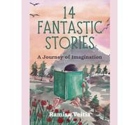 14 Fantastic Stories: A Journey of Imagination