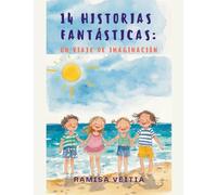 14 Historias Fantásticas: Un Viaje de Imaginación