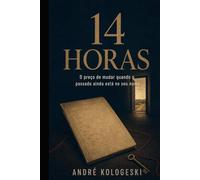 14 Horas: O preço de mudar quando o passado ainda está no seu nome