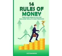 14 Rules of Money: Timeless Principles for Building Wealth and Freedom