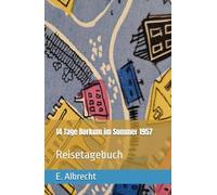 14 Tage Borkum im Sommer 1957: Reisetagebuch