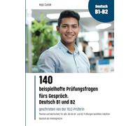140 beispielhafte Prüfungsfragen fürs Gespräch. Deutsch B1 und B2