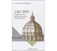 1401-2001. Profilo storico dell'architettura occidentale