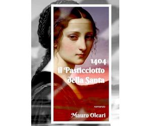 1404. Il Pasticciotto della Santa